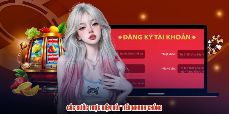 Các bước thực hiện rút tiền nhanh chóng