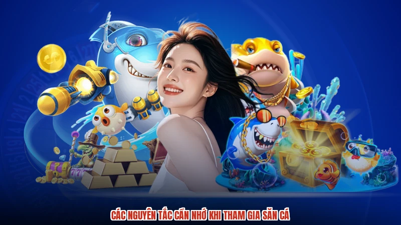 Các nguyên tắc cần nhớ khi tham gia săn cá Các nguyên tắc cần nhớ khi tham gia săn cá