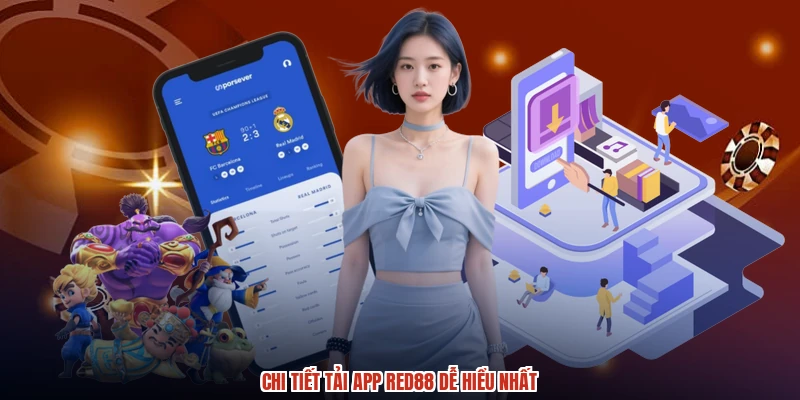 Chi tiết tải app RED88 dễ hiểu nhất Chi tiết tải app RED88 dễ hiểu nhất