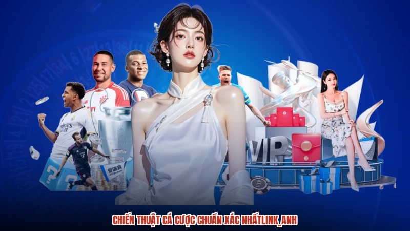 Chiến thuật cá cược chuẩn xác nhấtanh Chiến thuật cá cược chuẩn xác nhấtanh