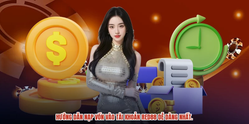 Hướng dẫn nạp vốn vào tài khoản RED88 dễ dàng nhất. Hướng dẫn nạp vốn vào tài khoản RED88 dễ dàng nhất.