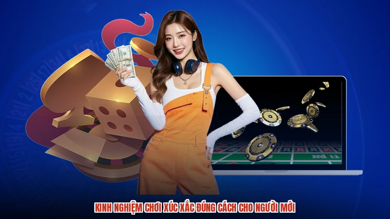 Kinh nghiệm chơi xúc xắc đúng cách cho người mới