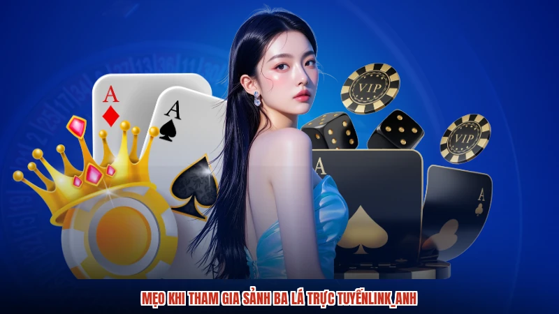 Mẹo khi tham gia sảnh ba lá trực tuyếnanh Mẹo khi tham gia sảnh ba lá trực tuyếnanh