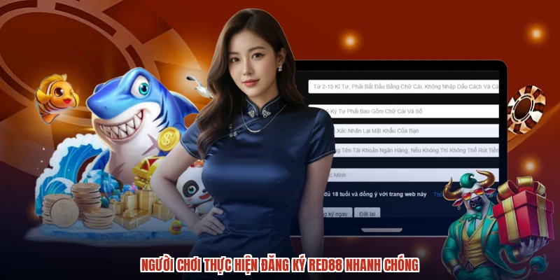 Người chơi thực hiện đăng ký RED88 nhanh chóng Người chơi thực hiện đăng ký RED88 nhanh chóng
