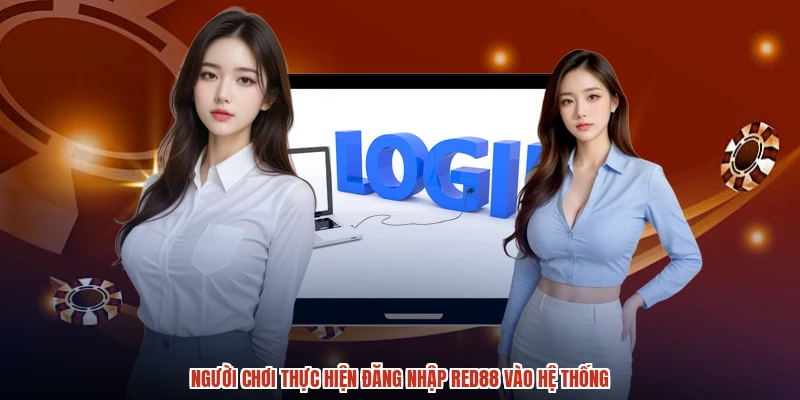 Người chơi thực hiện đăng nhập RED88 vào hệ thống Người chơi thực hiện đăng nhập RED88 vào hệ thống