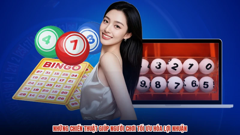 Những chiến thuật giúp người chơi tối ưu hóa lợi nhuận Những chiến thuật giúp người chơi tối ưu hóa lợi nhuận