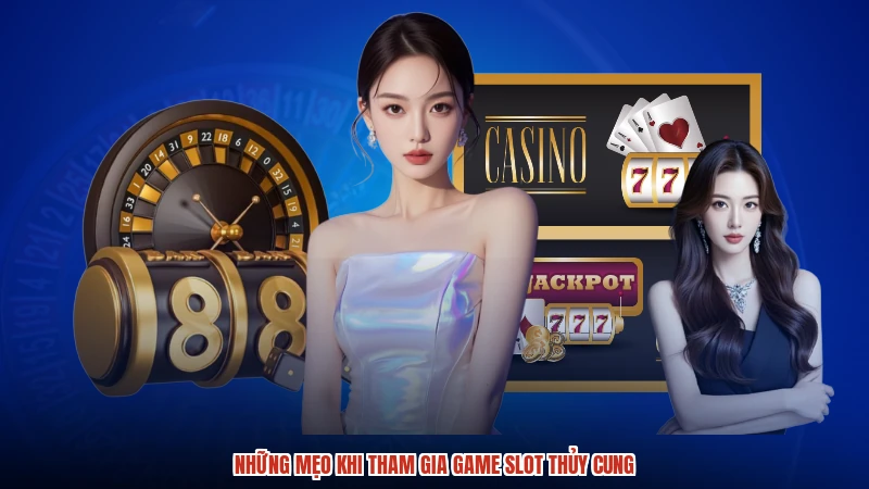 Những mẹo khi tham gia game slot thủy cung