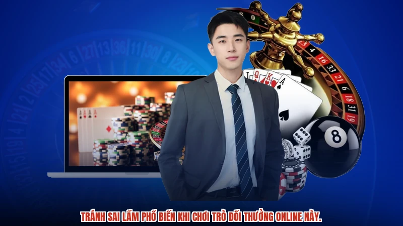 Tránh sai lầm phổ biến khi chơi trò đổi thưởng online này. Tránh sai lầm phổ biến khi chơi trò đổi thưởng online này.