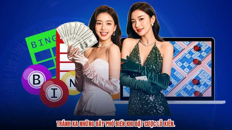 Tránh xa những bẫy phổ biến khi đặt cược lô xiên. Tránh xa những bẫy phổ biến khi đặt cược lô xiên.